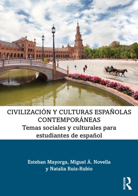 Civilizacion y culturas espanolas contemporaneas - Temas sociales y culturales para estudiantes de espanol