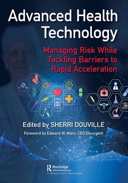 Advanced Health Technology - Managing Risk While Tackling Barriers to Rapid Acceleration