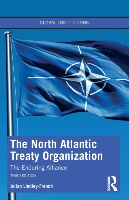 The North Atlantic Treaty Organization - The Enduring Alliance
