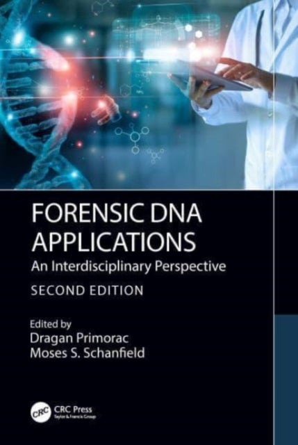 Forensic DNA Applications - An Interdisciplinary Perspective
