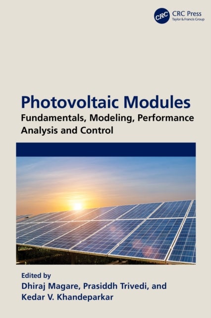 Photovoltaic Modules - Fundamentals, Modeling, Performance Analysis and Control