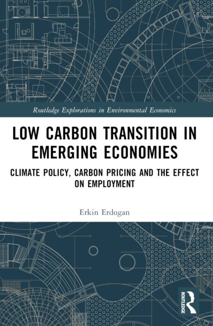 Low Carbon Transition in Emerging Economies - Climate Policy, Carbon Pricing and the Effect on Employment