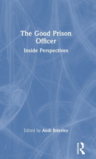 The Good Prison Officer - Inside Perspectives