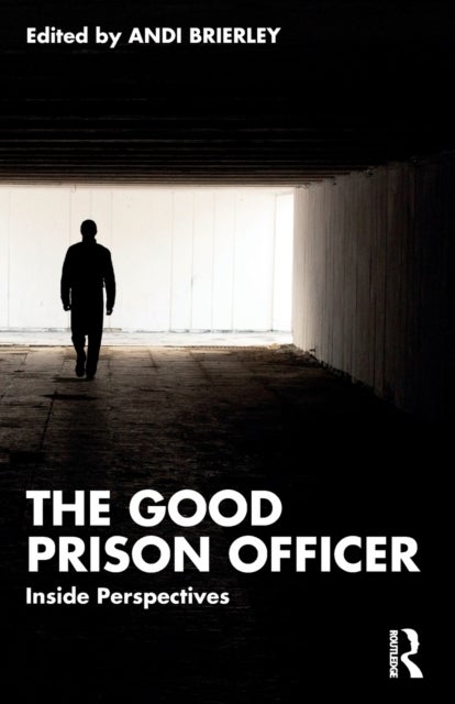 The Good Prison Officer - Inside Perspectives