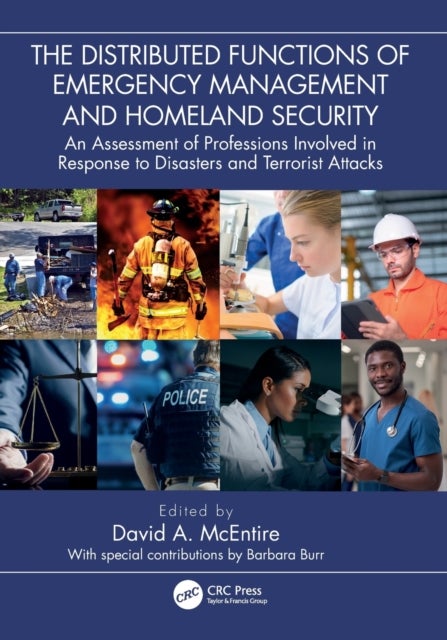 The Distributed Functions of Emergency Management and Homeland Security - An Assessment of Professions Involved in Response to Disasters and Terrorist Attacks