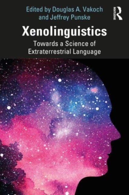 Xenolinguistics - Towards a Science of Extraterrestrial Language