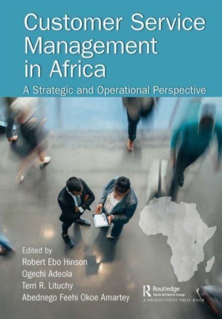 Customer Service Management in Africa - A Strategic and Operational Perspective