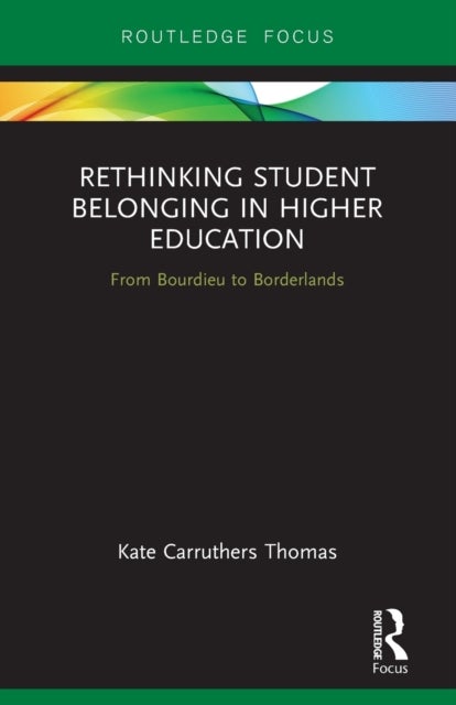 Rethinking Student Belonging in Higher Education - From Bourdieu to Borderlands