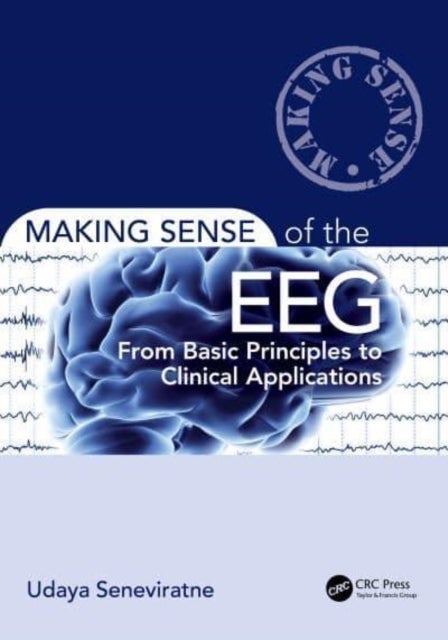 Making Sense of the EEG - From Basic Principles to Clinical Applications