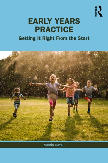 Early Years Practice - Getting It Right From the Start