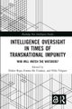 Intelligence Oversight in Times of Transnational Impunity
