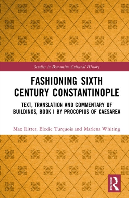 Fashioning Sixth-Century Constantinople