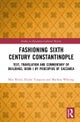 Fashioning Sixth-Century Constantinople