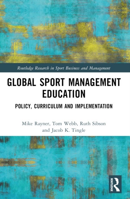 Global Sport Management Education - Policy, Curriculum and Implementation