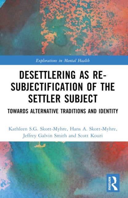 Desettlering as Re-subjectification of the Settler Subject - Towards Alternative Traditions and Identity