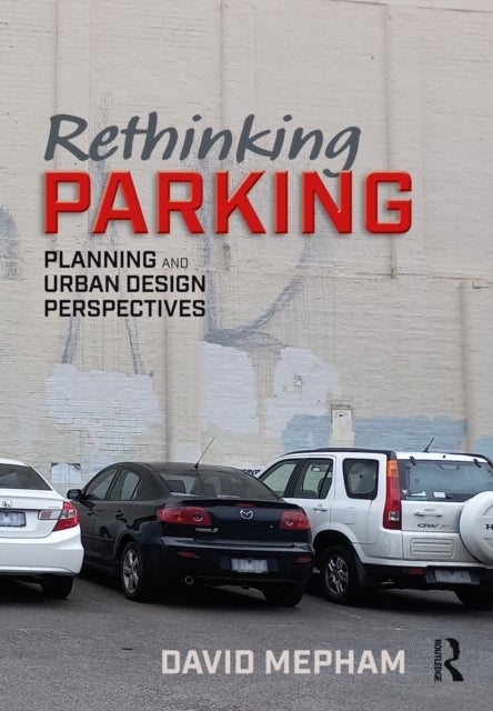Rethinking Parking - Planning and Urban Design Perspectives