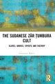 The Sudanese Zar Tumbura Cult