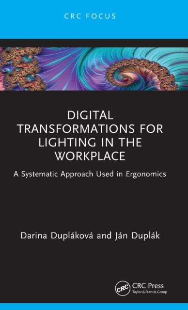 Digital Transformations for Lighting in the Workplace - A Systematic Approach Used in Ergonomics