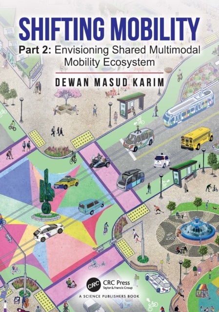 Shifting Mobility - Part 2: Envisioning Shared Multimodal Mobility Ecosystem