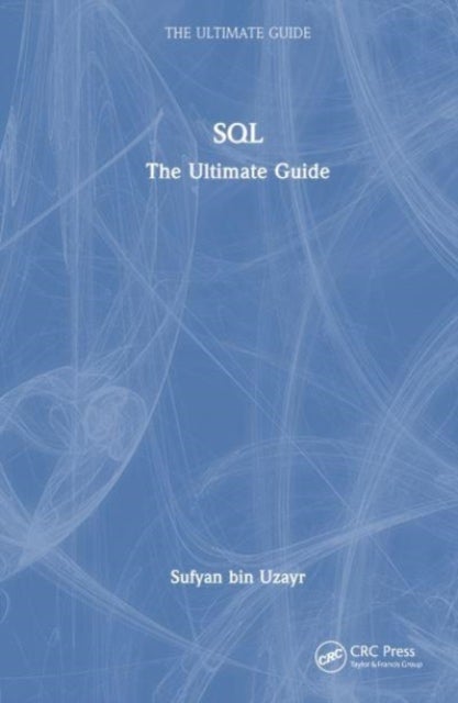 SQL - The Ultimate Guide