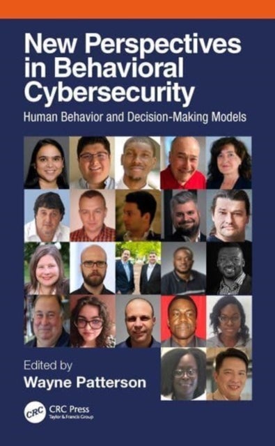 New Perspectives in Behavioral Cybersecurity - Human Behavior and Decision-Making Models