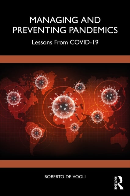 Managing and Preventing Pandemics - Lessons From COVID-19