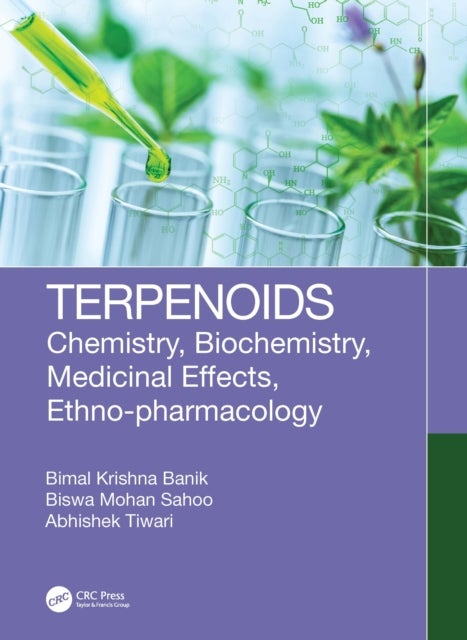 Terpenoids - Chemistry, Biochemistry, Medicinal Effects, Ethno-pharmacology