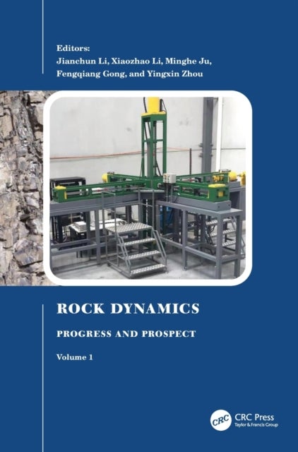Rock Dynamics: Progress and Prospect, Volume 1 - Proceedings of the Fourth International Conference on Rock Dynamics And Applications (RocDyn-4, 17–19 August 2022, Xuzhou, China)