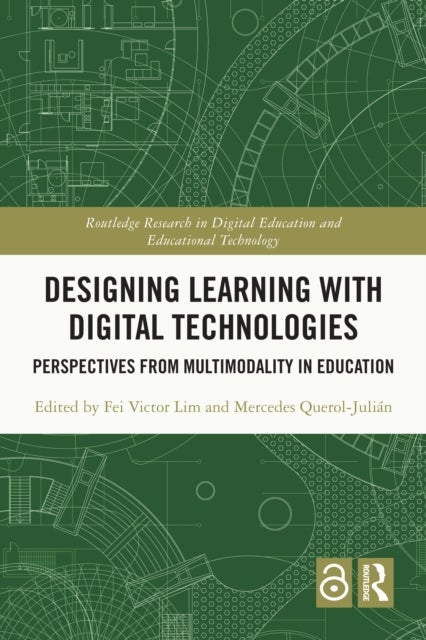 Designing Learning with Digital Technologies - Perspectives from Multimodality in Education