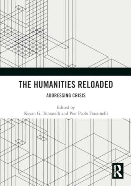 The Humanities Reloaded - Addressing Crisis