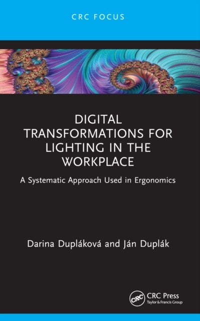 Digital Transformations for Lighting in the Workplace - A Systematic Approach Used in Ergonomics