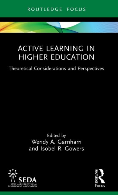 Active Learning in Higher Education - Theoretical Considerations and Perspectives
