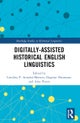 Digitally-assisted Historical English Linguistics