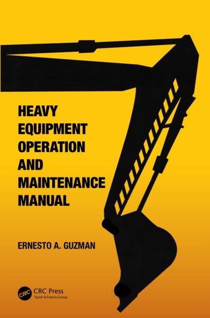Heavy Equipment Operation and Maintenance Manual