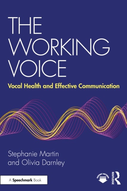 The Working Voice - Vocal Health and Effective Communication