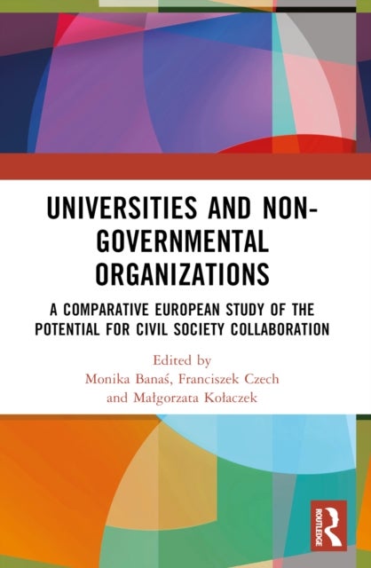 Universities and Non-Governmental Organisations - A Comparative European Study of the Potential for Civil Society Collaboration