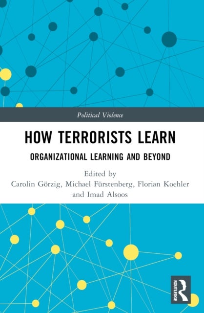 How Terrorists Learn - Organizational Learning and Beyond
