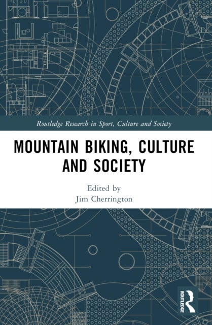 Mountain Biking, Culture and Society