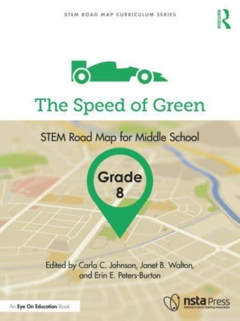 The Speed of Green, Grade 8 - STEM Road Map for Middle School