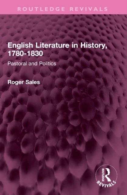 English Literature in History, 1780-1830 - Pastoral and Politics
