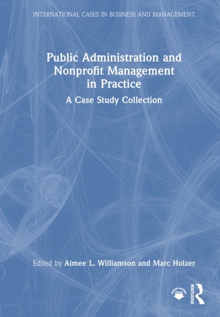 Public Administration and Nonprofit Management in Practice - A Case Study Collection