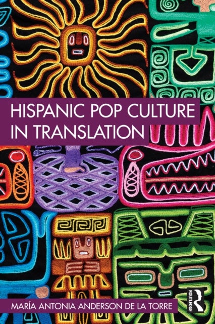 Hispanic Pop Culture in Translation