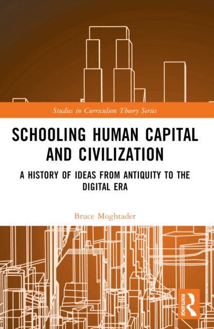 Schooling, Human Capital and Civilization - A Brief History from Antiquity to the Digital Era
