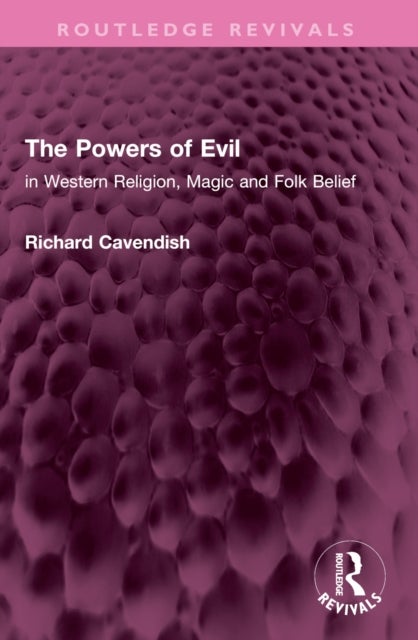 The Powers of Evil - in Western Religion, Magic and Folk Belief