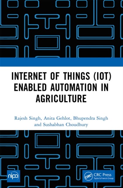 Internet of Things (IoT) Enabled Automation in Agriculture