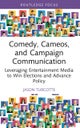 Comedy, Cameos, and Campaign Communication