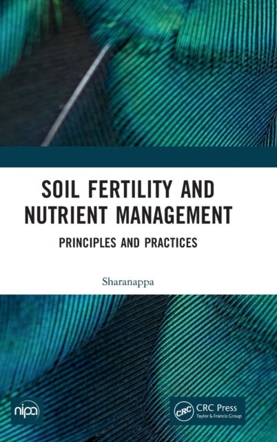 Soil Fertility and Nutrient Management - Principles and Practices