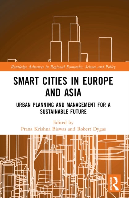 Smart Cities in Europe and Asia - Urban Planning and Management for a Sustainable Future