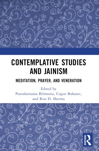 Contemplative Studies & Jainism - Meditation, Prayer, and Veneration
