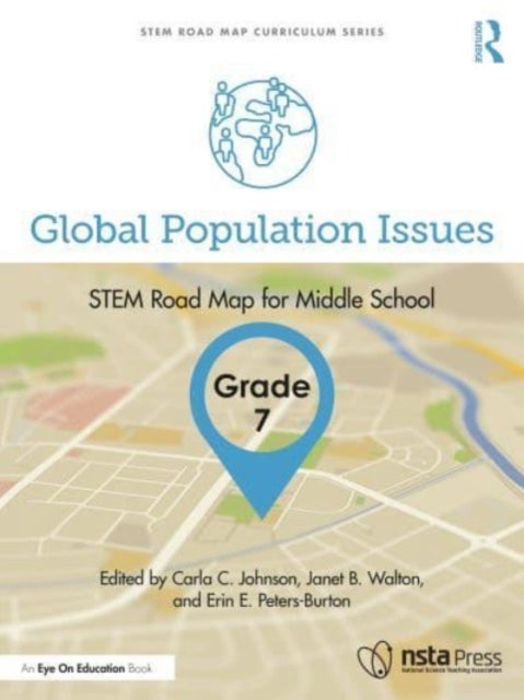 Global Population Issues, Grade 7 - STEM Road Map for Middle School